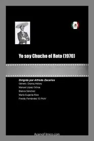 Poster do filme Yo soy Chucho el Roto