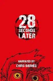 28 Weeks Later: 28 Seconds Later movie poster