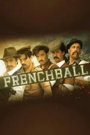 Frenchball - Le Coup D'Envoi movie poster