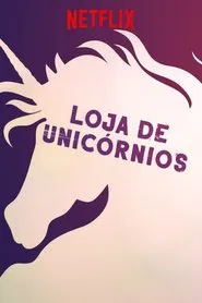 Poster do filme Loja de Unicórnios