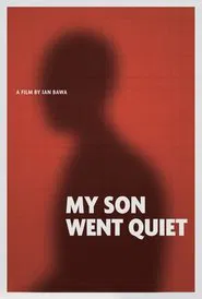 My Son Went Quiet movie poster