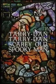 Poster do filme Tarry-Dan Tarry-Dan Scarey Old Spooky Man