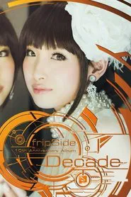 fripSide 10th Anniversary Live 2012 ~Decade Tokyo~ movie poster