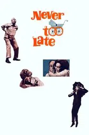 Never Too Late movie poster