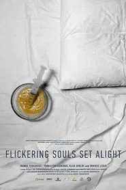 Flickering Souls Set Alight movie poster