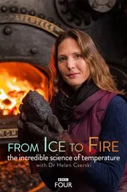 Poster da série From Ice to Fire: The Incredible Science of Temperature