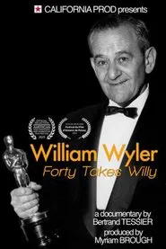 William Wyler: Forty Takes Willy movie poster