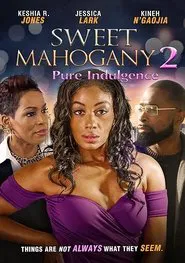 Poster do filme Sweet Mahogany 2: Pure Indulgence