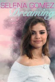 Poster do filme Selena Gomez: Dreaming