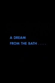 A Dream from the Bath movie poster