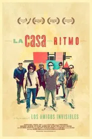 Poster do filme La Casa del Ritmo: A Film About Los Amigos Invisibles