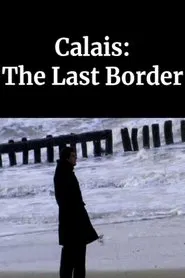 Poster do filme Calais: The Last Border