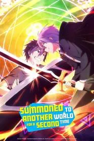Summoned to Another World for a Second Time tv show poster