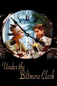 Under the Biltmore Clock movie poster