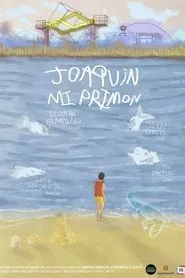 Joaquín, mi primón movie poster