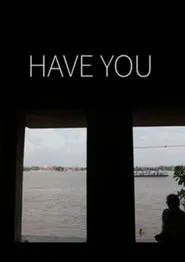 Have You movie poster