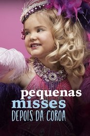 Poster da série Pequenas Misses: Depois da Coroa