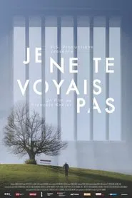 Je ne te voyais pas movie poster
