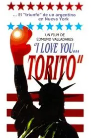 I love you...Torito movie poster