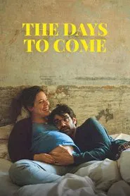 The Days to Come movie poster