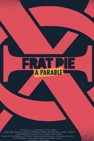 Frat Pie: A Parable movie poster