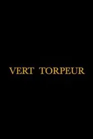 Poster do filme Vert Torpeur