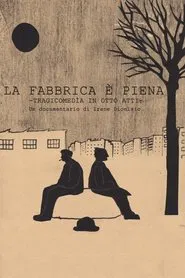 La fabbrica è piena. Tragicommedia in otto atti movie poster