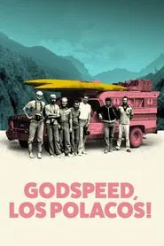 Godspeed, Los Polacos! movie poster