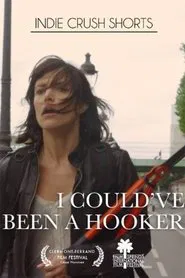 I Could've Been a Hooker movie poster