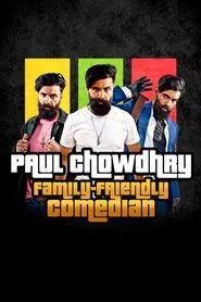Paul Chowdhry: Family Friendly Comedian movie poster