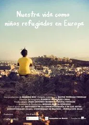 Nuestra vida como niños refugiados en Europa movie poster