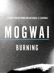 Mogwai: Burning movie poster