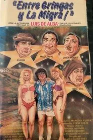 Entre gringas y la migra movie poster