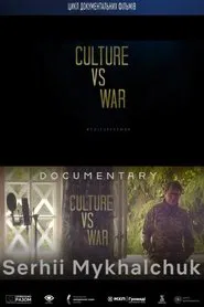 Poster do filme Culture vs War. Serhii Mykhalchuk