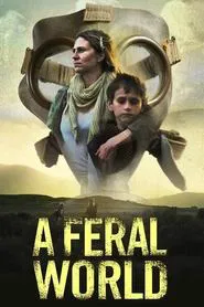 A Feral World movie poster
