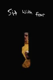 Poster do filme Sit With Fear
