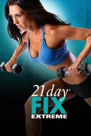 21 Day Fix Extreme - Obsessed with Fix movie poster