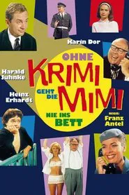 Ohne Krimi geht die Mimi nie ins Bett movie poster