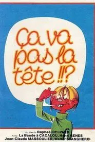 Ça va pas la tête movie poster