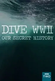 Poster da série Dive WWII : Our secret history