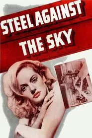 Steel Against the Sky movie poster