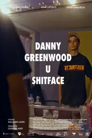 Poster do filme Danny Greenwood U Shitface