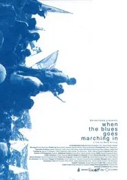 When The Blues Goes Marching In movie poster