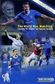 Chelsea FC - Season Review 2003/04 movie poster