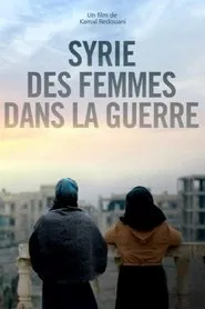 Syrie, des femmes dans la guerre movie poster