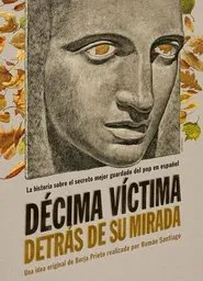 Décima Víctima: Detrás de su mirada movie poster