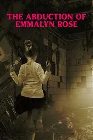 The Abduction Of Emmalyn Rose movie poster