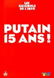 Les Guignols de l'info - Putain 15 ans ! movie poster