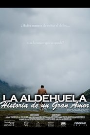 La Aldehuela: Historia de un Gran Amor movie poster