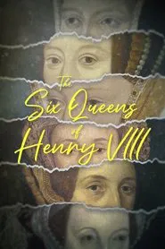The Six Queens of Henry VIII movie poster